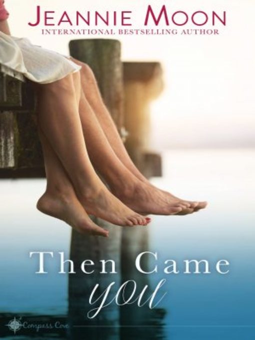 Title details for Then Came You by Jeannie Moon - Available